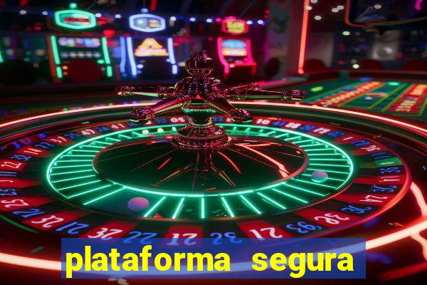 plataforma segura para ganhar dinheiro